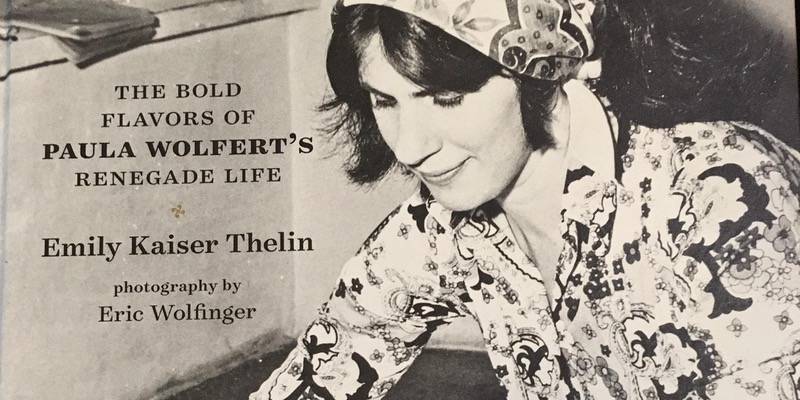 Paula Wolfert Is Unforgettable!