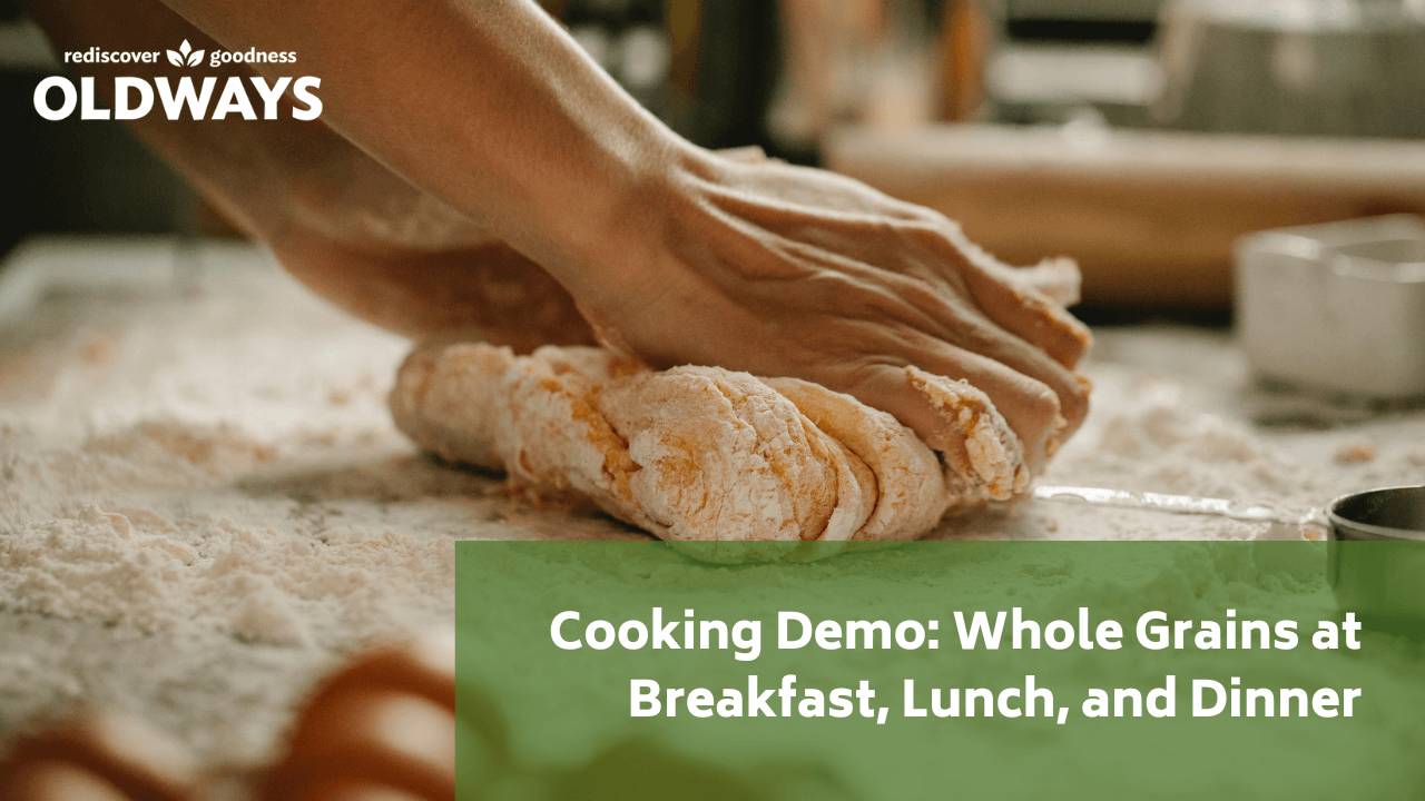 Whole Grains at Breakfast, Lunch, and Dinner